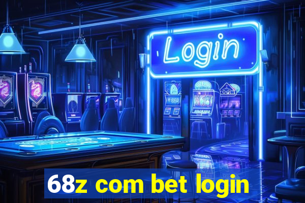 68z com bet login